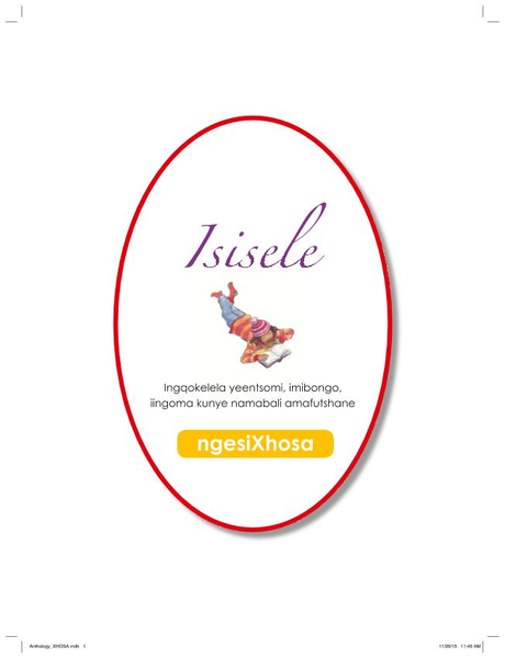 Isisele: Ingqokelela yeentsomi, imibongo, iingoma kunye namabali amafutshane in Xhosa