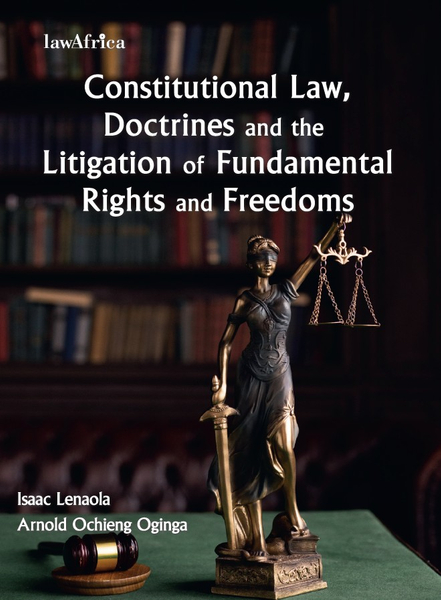 Constitutional Law, Doctrines and the Litigation of Fundamental Rights and Freedoms