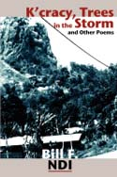 K'cracy, Trees in the Storm and other Poems