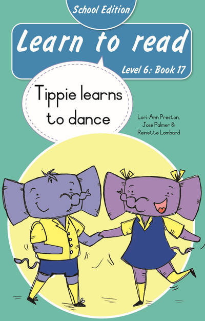 Learn to read (Level 6 Book 17): Tippie learns to dance (School edition)
