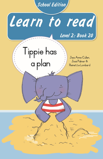 Learn to read (Level 2 Book 20): Tippie has a plan (School Edition)