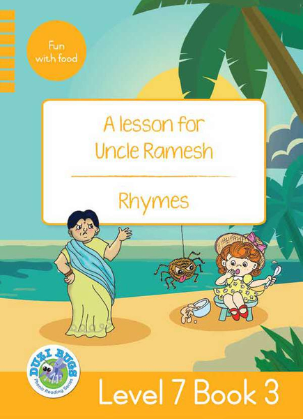 DUZI BUGS: YELLOW LEVEL 7: BOOK 3: A LESSON FOR UNCLE RAME | RHYMES (Library)