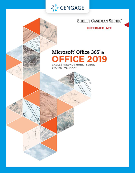 SHELLY CASHMAN SERIES MICROSOFTOFFICE 365 AND OFFICE 2019 INTERMEDIATE