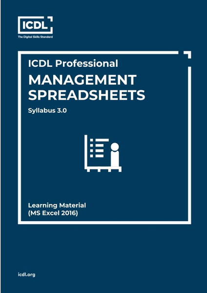 ICDL Management Spreadsheets 2016  (Advanced Spreadsheets)