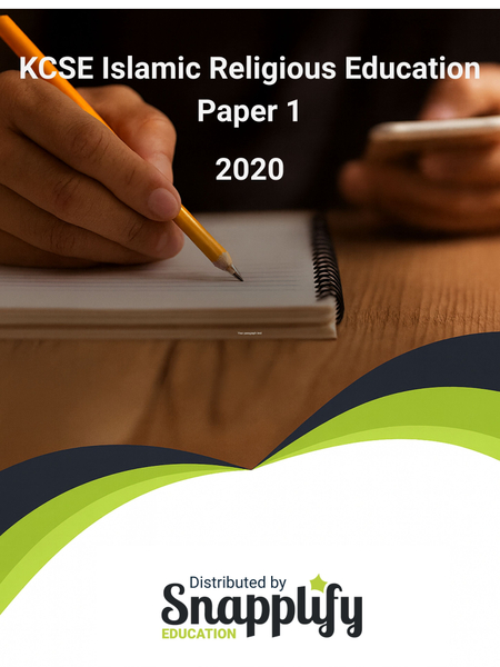 KCSE Islamic Religious Education Paper 1 (314/1) 2020