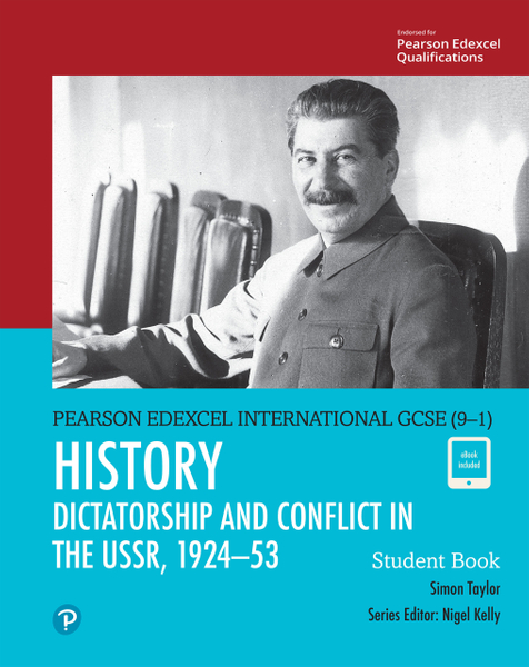 Pearson Edexcel International GCSE (9-1) History: Dictatorship and Conflict in the USSR, 1924–53 Student Book