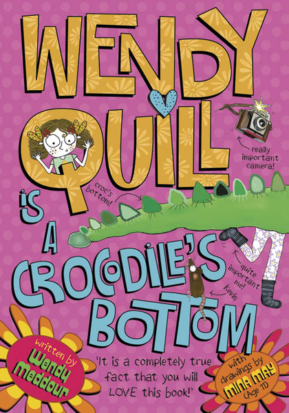 Wendy Quill is a Crocodile's Bottom