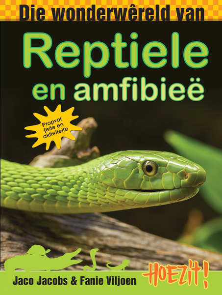 Hoezit 3: Die wonderwêreld van reptiele en amfibieë