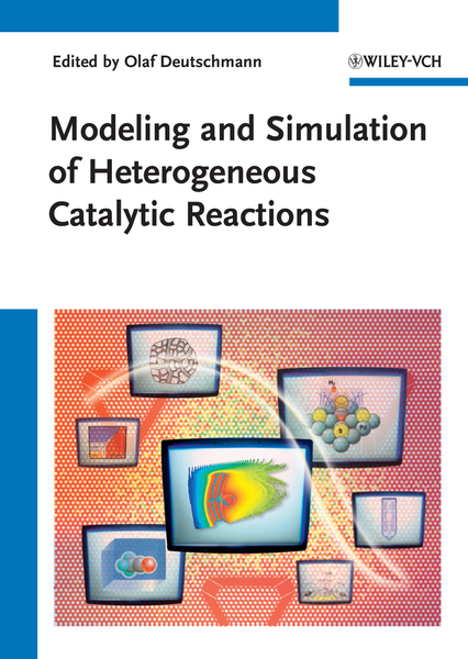 Modeling and Simulation of Heterogeneous Catalytic Reactions – DC eBOOKS