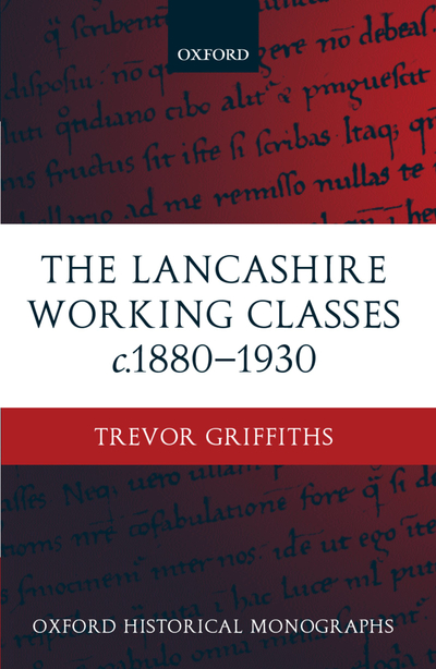 The Lancashire Working Classes c.1880-1930
