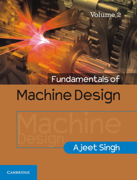 Fundamentals of Machine Design: Volume 2