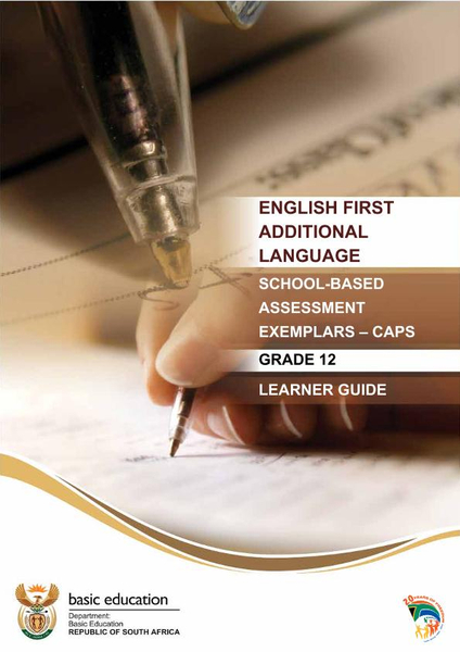 English First Additional Language: School-based assesment Exemplars- Caps Learner Guide