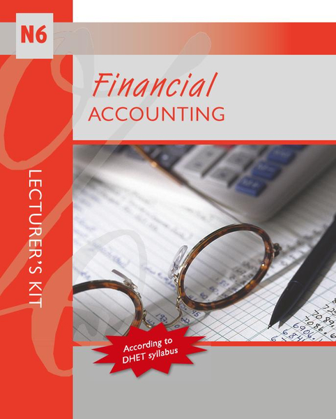 FINANCIAL ACCOUNTING N6 LECTURER’S KIT
