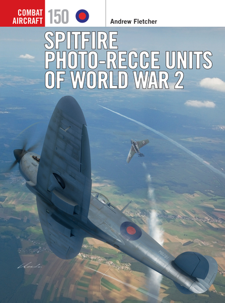 Spitfire Photo-Recce Units of World War 2