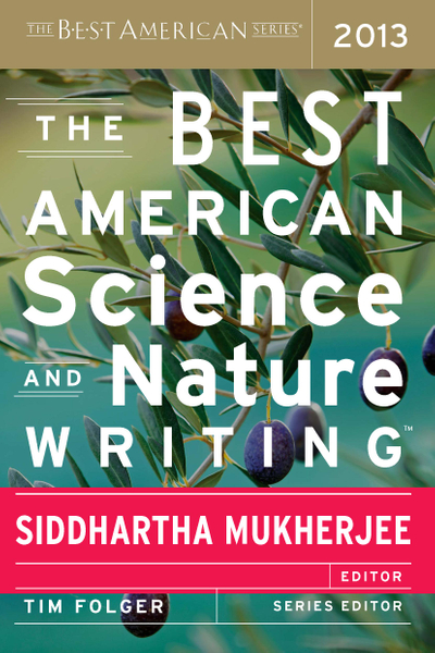 The Best American Science And Nature Writing 2013