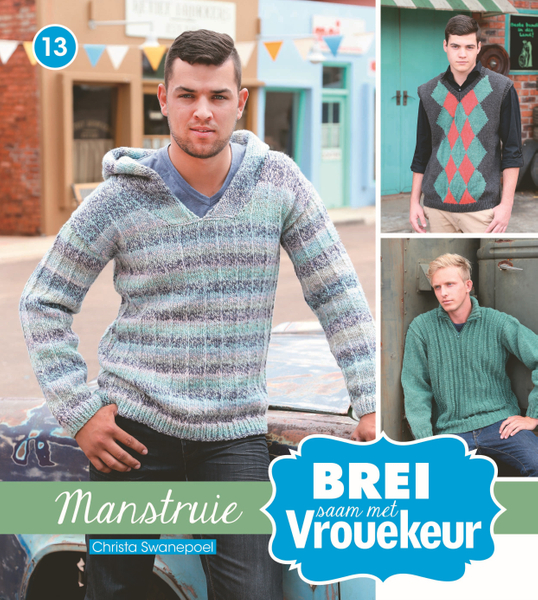 Brei saam met Vrouekeur 13: Manstruie