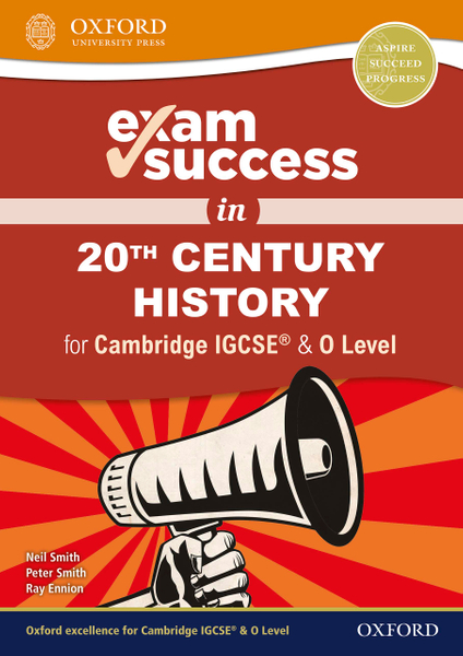 Exam Success in 20th Century History for Cambridge IGCSE & O Level