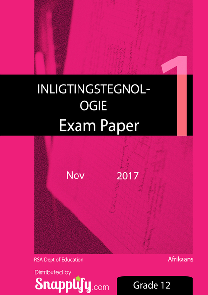 INLIGTINGSTEGNOLOGIE - Exam Pack - Nov 2017