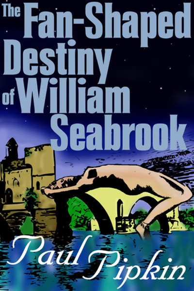 The Fan-Shaped Destiny of William Seabrook
