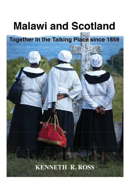 Malawi and Scotland Together in the Talking Place Since 1859