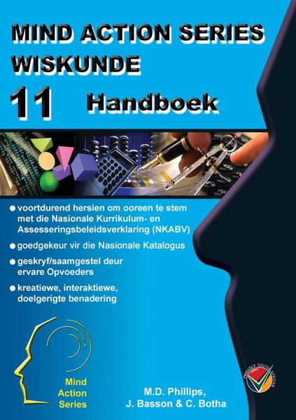 MIND ACTION SERIES Wiskunde Gr 11 Handboek NCAPS (DBE Approved) PDF (1 Year Licence) (9781869216795) MIND ACTION SERIES Wiskunde Gr 11 Handboek NCAPS (DBE Approved) PDF (1 Year Licence) (9781869216795)