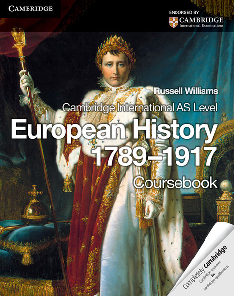 Cambridge International AS Level European History 1789–1917