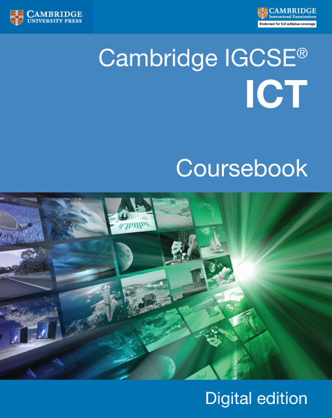 Cambridge IGCSE® ICT Coursebook Digital Edition