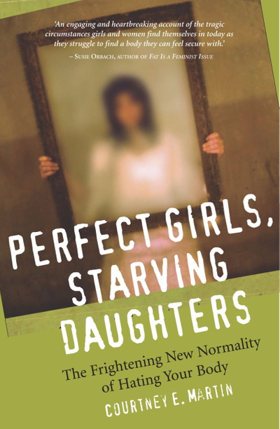 Perfect Girls, Starving Daughters