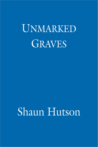 Unmarked Graves