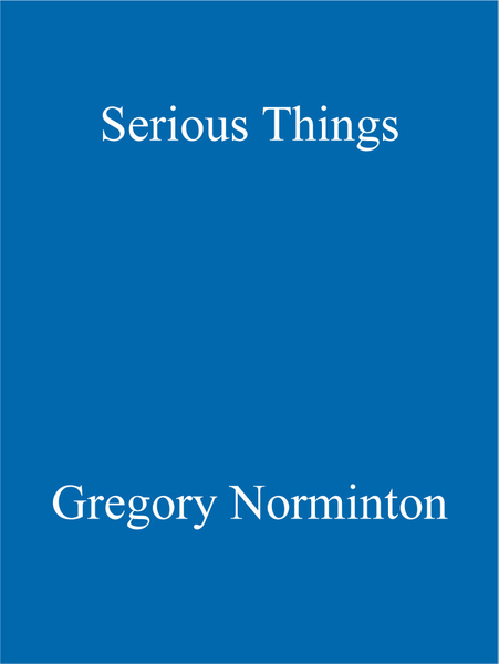 Serious Things