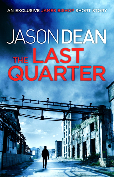 The Last Quarter (A James Bishop short story)