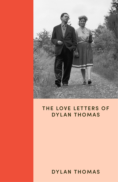 The Love Letters of Dylan Thomas