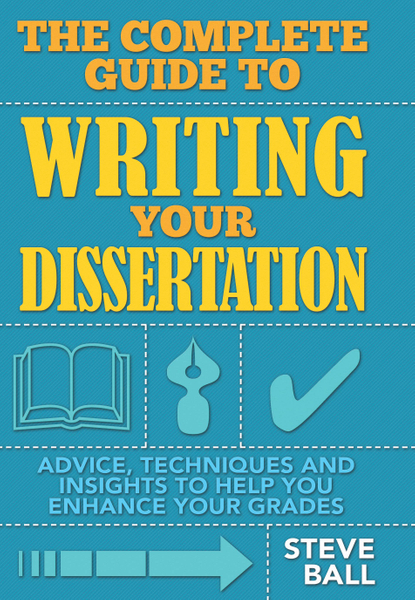 The Complete Guide To Writing Your Dissertation – DC eBOOKS