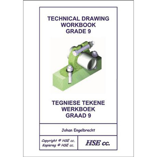 Technical Drawing Workbook for Grade 9 / Tegniese Tekeninge Werkboek