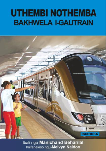 UTHEMBI NOTHEMBA BAKHWELA I-GAUTRAIN
