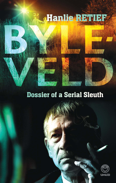 Byleveld: dossier of a serial sleuth