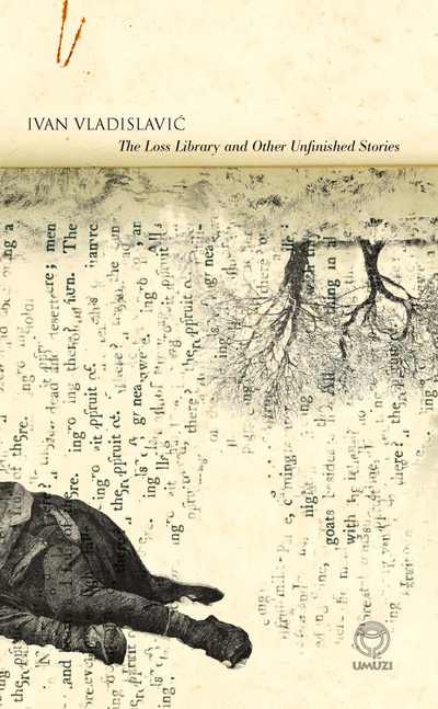 The Loss Library and other Unfinished Stories