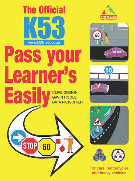 The Official K53 Pass Your Learner's Easily
