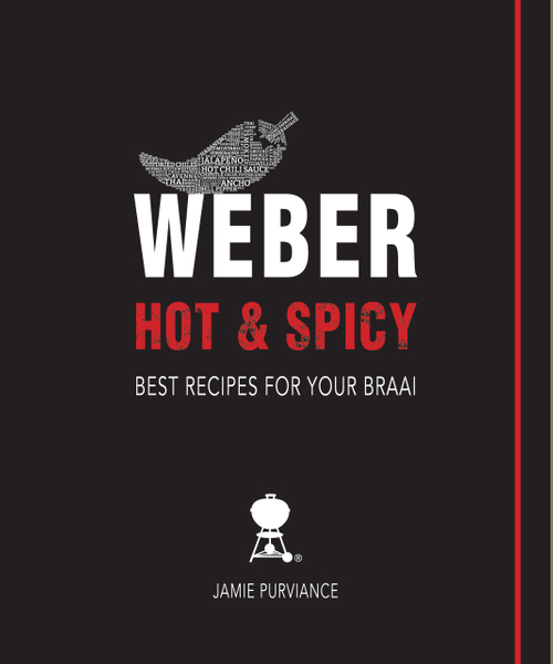 Weber Hot and Spicy: Best Recipes for Your Braai