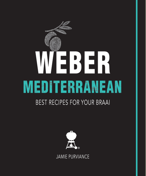 Weber Mediterranean: Best Recipes for Your Braai