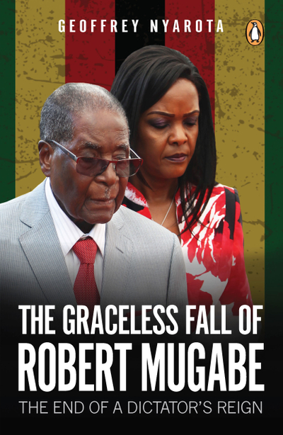 The Graceless Fall of Robert Mugabe